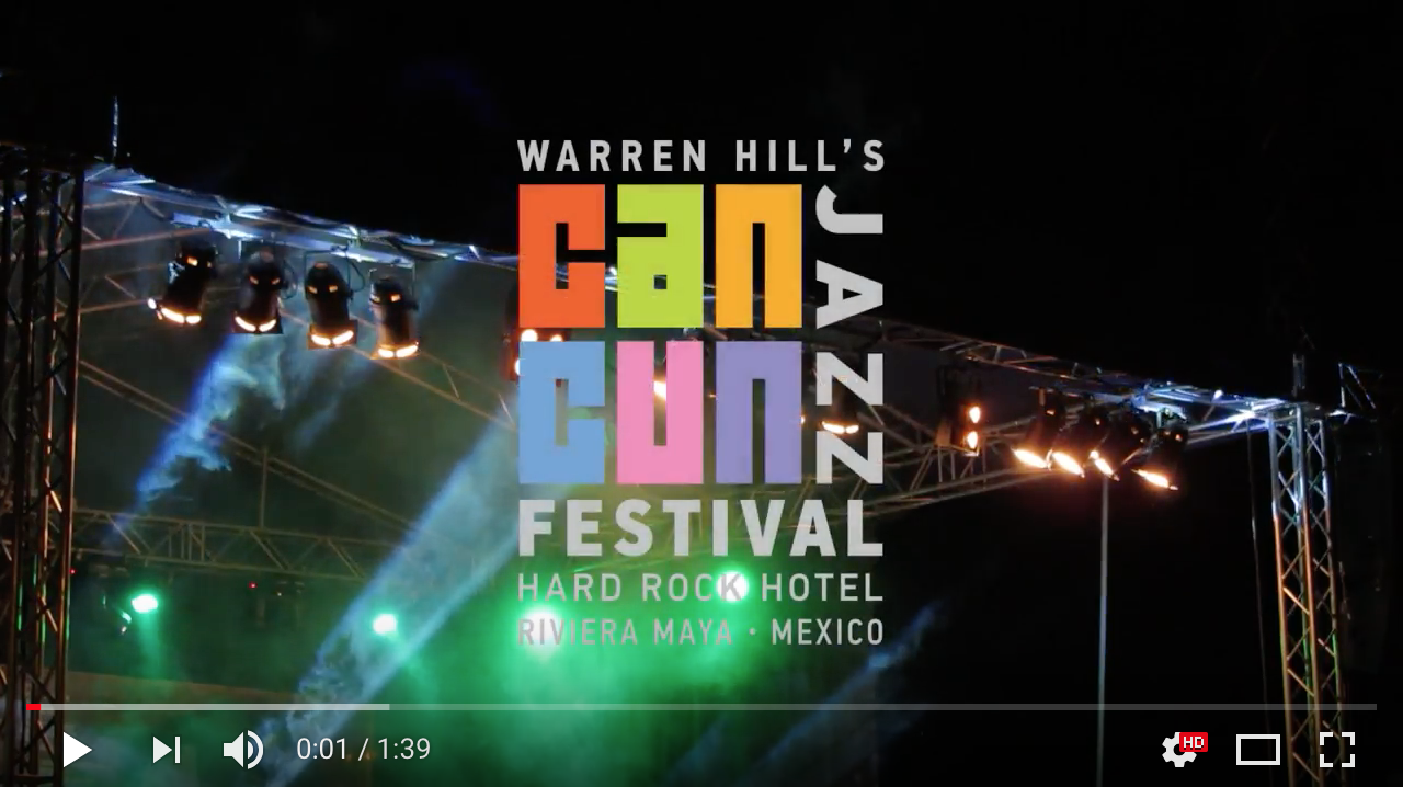 Warren Hill's Cancun Jazz Festival 