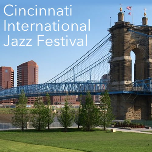 Cincinnati Intl Jazz Festival 