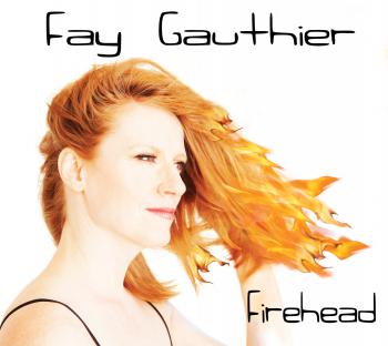 Fay Gauthier - Firehead Album