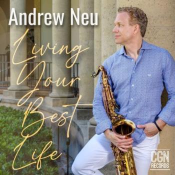 Andrew Neu - Living Your Best Life