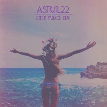 Astral 22 - Open Source Love