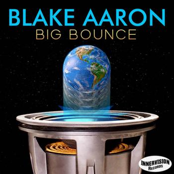 Blake Aaron - Big Bounce