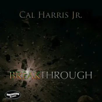Cal Harris Jr. - Breakthrough