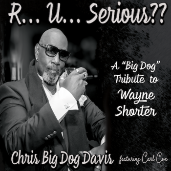 Chris 'Big Dog' Davis - R U Serious?