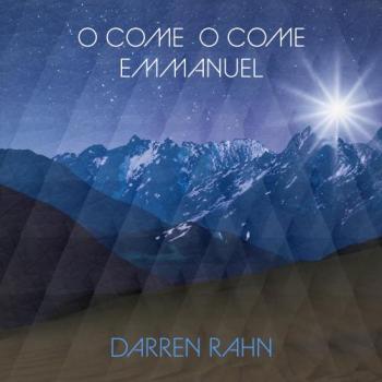 Darren Rahn - O Come O Come Emmanuel 