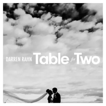 Darren Rahn - Table For Two