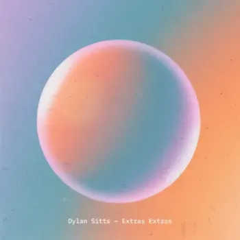 Dylan Sitts - Extras Extras