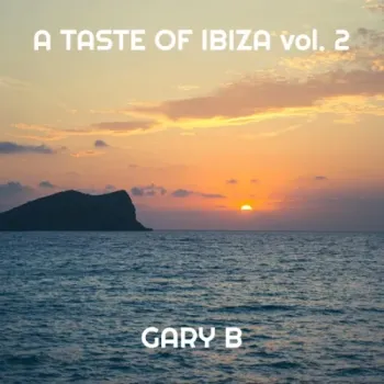 Gary B - A Taste Of Ibiza