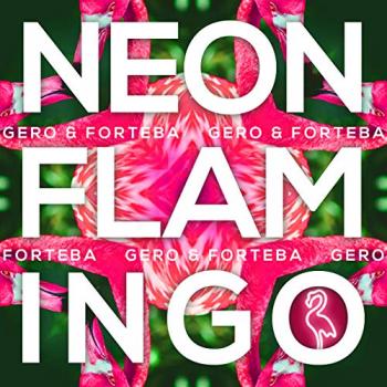 Gero & Forteba - Neon Flamingo