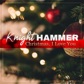 Knighthammer - Christmas, I Love You