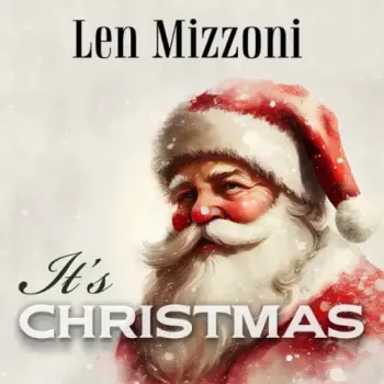 Len Mizzoni - It's Christmas