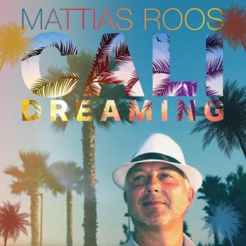 Mattias Roos - Cali Dreaming