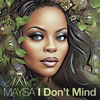 Maysa - I Don't Mind