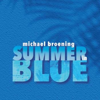 Michael Broening - Summer In Blue