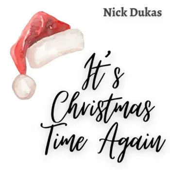 Nick Dukas - It's Christmas Time Again