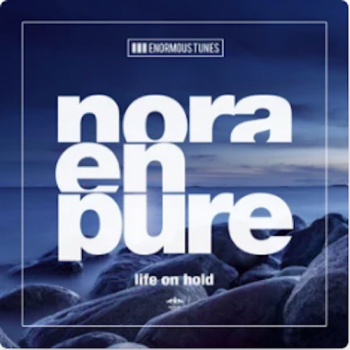 Nora En Pure - Life On Hold