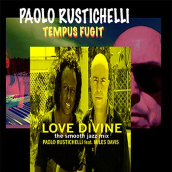 Paolo Rustichelli - Tempus Fugit - Love Divine