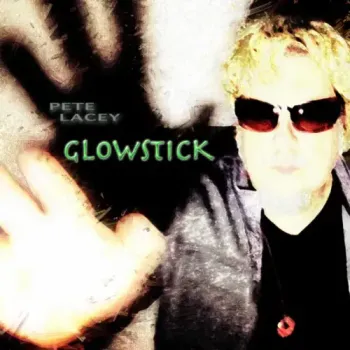 Pete Lacey - Glowstick