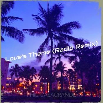 Phil Casagrande - Love's Theme (Radio Remix)