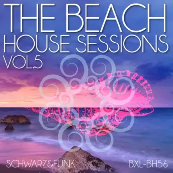 Schwarz & Funk - The Beach House Sessions, Vol. 5