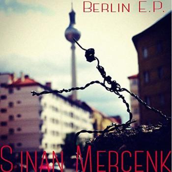 Sinan Mercenk - Berlin EP