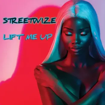 Streetwise - Lift Me Up