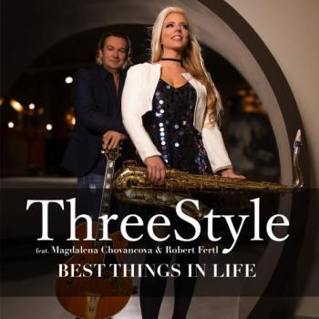 Threestyle - Best Things in Life