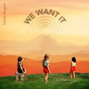 Tobias Bergson - We Want It