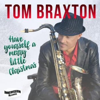 Tom Braxton - Have Yourself a Merry Little Christmas