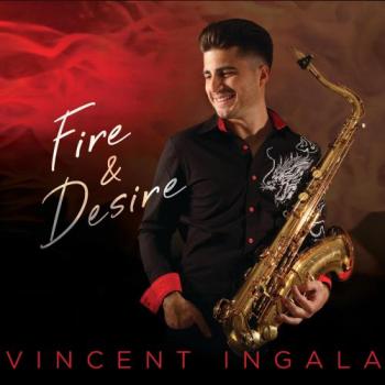 Vincent Ingala - Fire & Desire