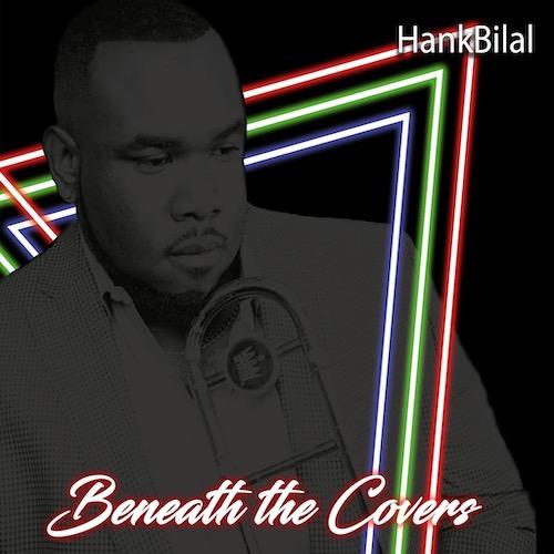 Hank Bilal - Beneath The Covers