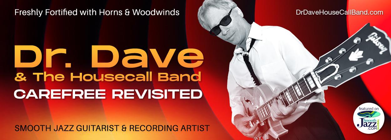 Dr. Dave & The Housecall Band - Carefree Revisited
