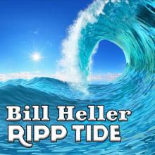 Bill Heller - Ripp Tide