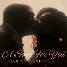 Brad Alexander - A Song For You