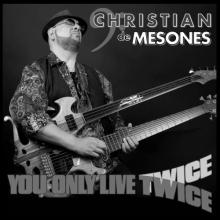 Christian De Mesones - You Only Live Twice