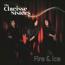 The Clarisse Sisters - Fire & Ice