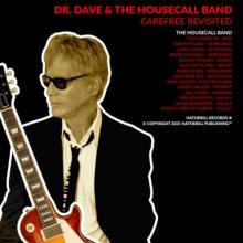 Dr. Dave and The HouseCall Band - Carefree Revisited