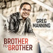 Greg Manning - Brother to Brother