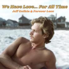 Jeff Golkin & Forever Love - Jeff Golkin & Forever Love