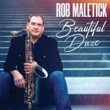 Rob Maletick - Beautiful Daze