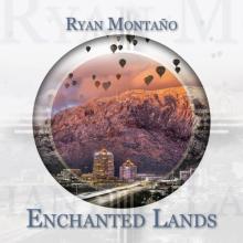 Ryan Montano - Enchanted Lands